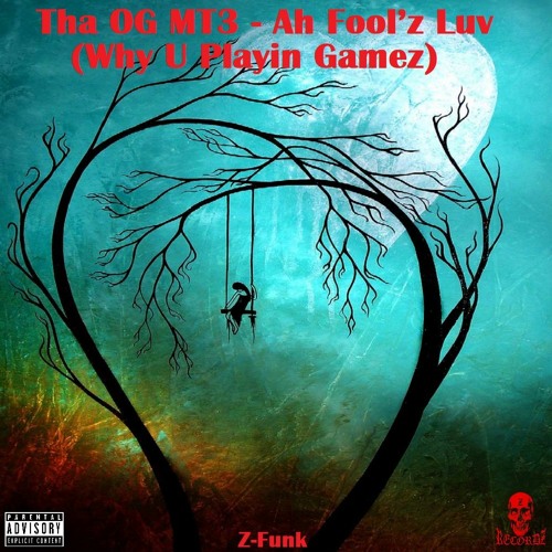Ah Fool’z Luv (Why U Playin Gamez) (Prod.KTC)