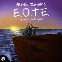 Frank Zummo - E.O.T.E. (feat. dying in designer)