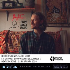 Dexter Crowe - Deeper Sounds / Pure Ibiza Radio - 22.02.20