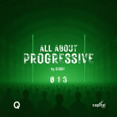 All About Progressive 013 @Capital Radio