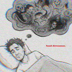 bad dreams