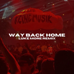 Bag Raiders - Way Back Home (Luke More Remix) [Afro House]