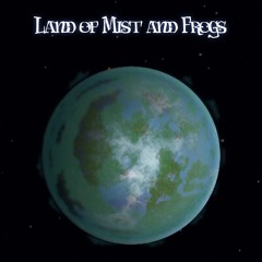 Land Of Mist And Frogs (A Homestuck Fan Session Song)