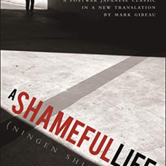 FREE PDF 📩 A Shameful Life: (Ningen Shikkaku) by  Osamu Dazai &  Mark Gibeau PDF EBO