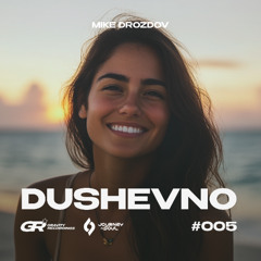 Mike Drozdov - Dushevno #005