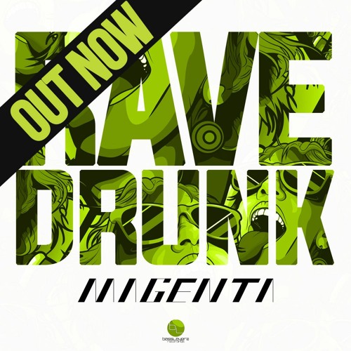 MAGENTA - RAVE - BASSLAYERZ RECORDINGS (OUT NOW)