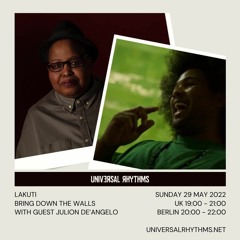 Bring Down The Walls With Lakuti & Special Guest  Julion De'Angelo ( Sound Signature )29th May 2022