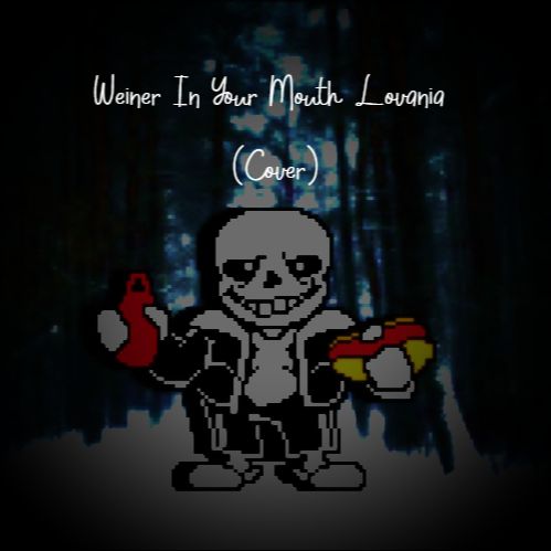 [+FLP] Weiner In Your Mouth Lovania (Cover)