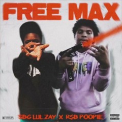 SBG Lulzay Ft. RSB Poopie - Free Maxx (Audio)