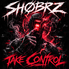 Shobrz - Take control