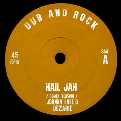 JOHNNY FREE D X DEZARIE - HAIL JAH (REMIX VERSION)