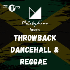 Melody Kane presents Reggae & Dancehall Throwback on BBC Radio 1xtra (clean)