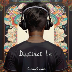 Dystinct - La (Cloud 9 Remix)