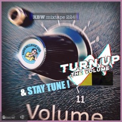TURN UP THE VOLUME, STAY TUNED - RBW mixtape 224 (51') - Cruisin' series