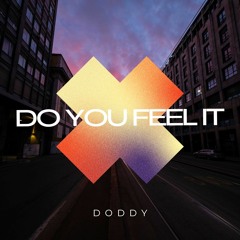Doddy - Do You Feel It