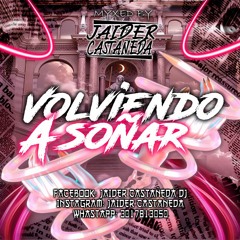 VOLVIENDO A SOÑAR (JAIDER CASTAÑEDA DJ)