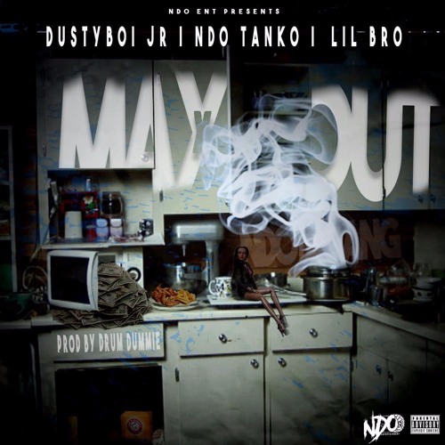 DustyBoi Jr -Ndo Tanko -Lil Bro From Noko /Maxx Out(freestyle)
