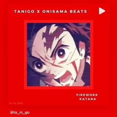 Katana Firework (feat. Onisama Beats)