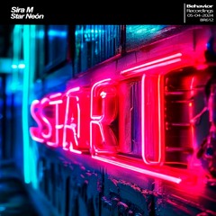 Sira M - Star Neón (Out Now)