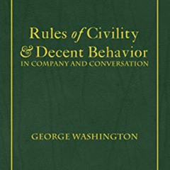 [READ] KINDLE 🧡 Rules of Civility & Decent Behavior In Company and Conversation by