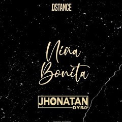 Dstance - Niña Bonita [Jhonatan Dyro]