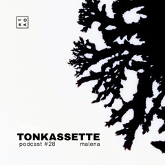 TONKASSETTE Podcast 28 Malena