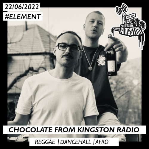 Chocolate From Kingston Radio 22.06.2022| #element