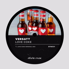 LOVE COKE - Versatt (Original Mix) EL FORTIN MUSIC
