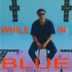 While In Blue (feat. Babatell)