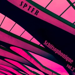 SPTFR - Schitsophonique vol. 2