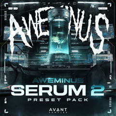 Aweminus Serum 2 Preset Pack OFFICIAL DEMO