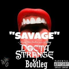MeganTheeStallion - SAVAGE (Docta Strange Bootleg)