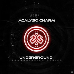 ACALYSO CHARM I Underground - ТЯΛЛSMłSSłФЛ CLIV