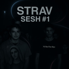 Strav Sesh #1