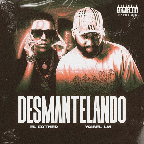 El Fother, Yaisel LM - Desmantelando