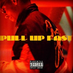 PULL UP FAST