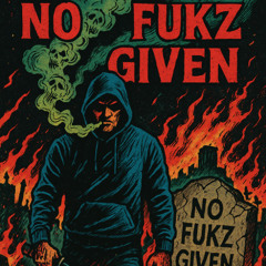 No Fukz Given