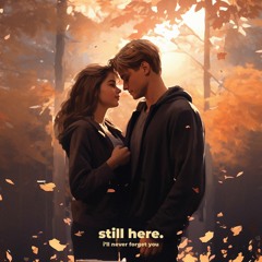 i'll never forget you (an ending)