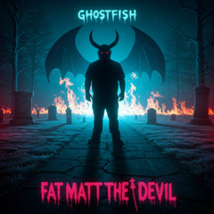 FatMatt_The_Devil