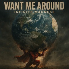 Want Me Around