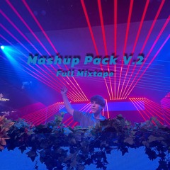 Mashup Pack V.2 - Compi | FULL MIXTAPE |