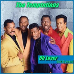 The Temptations - Oh Lover  (Edit Dj Amine)