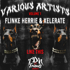Flinke Herrie & Xelerate - Like This