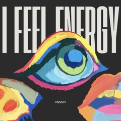 I FEEL ENERGY