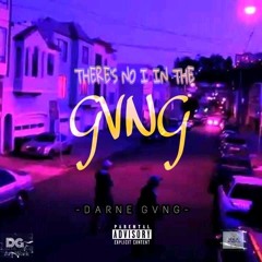 Darne Gvng - There's No I In The Gang