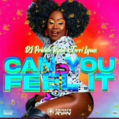 Dj Private Ryan x Terri Lyons - Can You Feel It (Soca 2022)