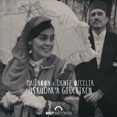 Majnoon X Deniz Ozcelik - Uskudar'a Gideriken (Original Mix)