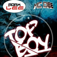 Adam Lee X MC DEE - Top Boy (Adam Lee Original Mix) MASTER.WAV