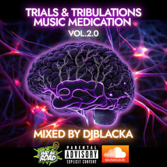 DJBLACKA - TRIALS & TRIBULATIONS | MUSIC MEDICTAION | NOV 2025 DANCEHALL