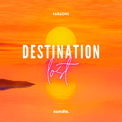 Faraone - Destination Lost (Extended Mix)